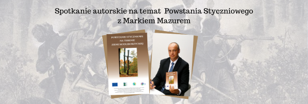 Burmistrz Modliborzyc i Biblioteka u Kazimierza serdecznie zapraszają na spotkanie autorskie z spotkanie z historykiem, regionalistą panem Markiem Mazurem.