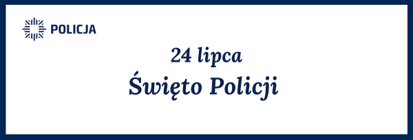 24 lipca - Święto Policji 