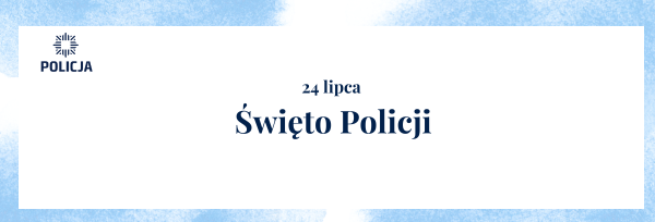 24 lipca - Święto Policji 