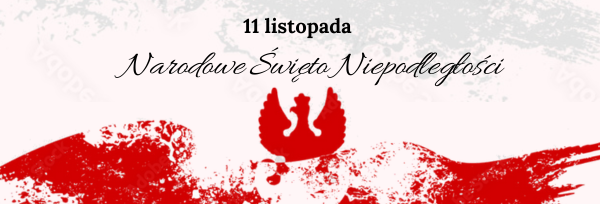  11 listopada Narodowe Święto Niepodległości