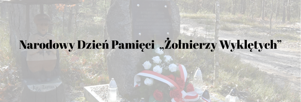 Narodowy Dzień Pamięci "Żołnierzy Wyklętych"