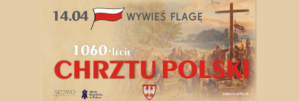 Wywieś flagę na Święto Chrztu Polski 