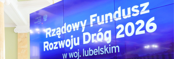 Rządowy Fundusz Rozwoju Dróg  - podpisanie umów