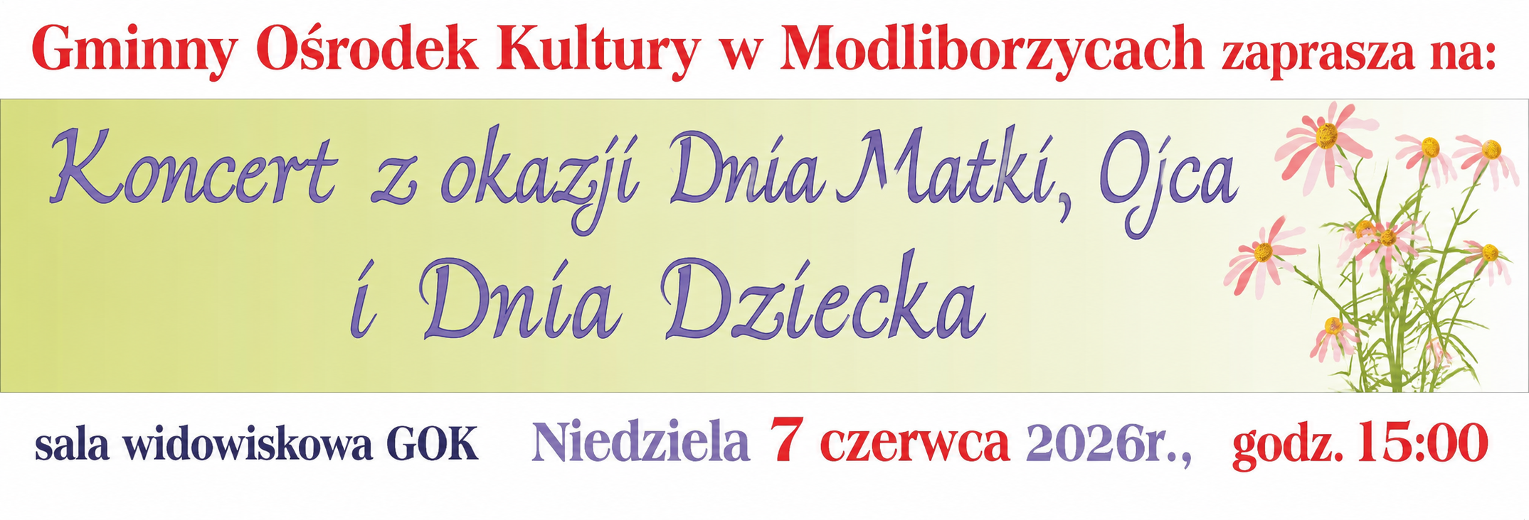 oncert z okazji Dnia Matki, Dnia Ojca i Dnia Dziecka.
